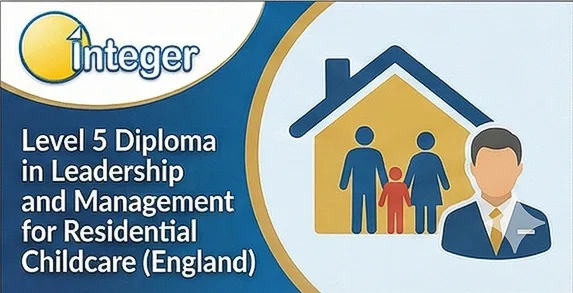 Level 5 Diploma in Leadership and Management for Residential Childcare (England)